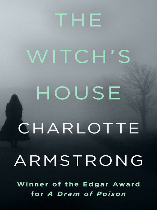 Title details for The Witch's House by Charlotte Armstrong - Available